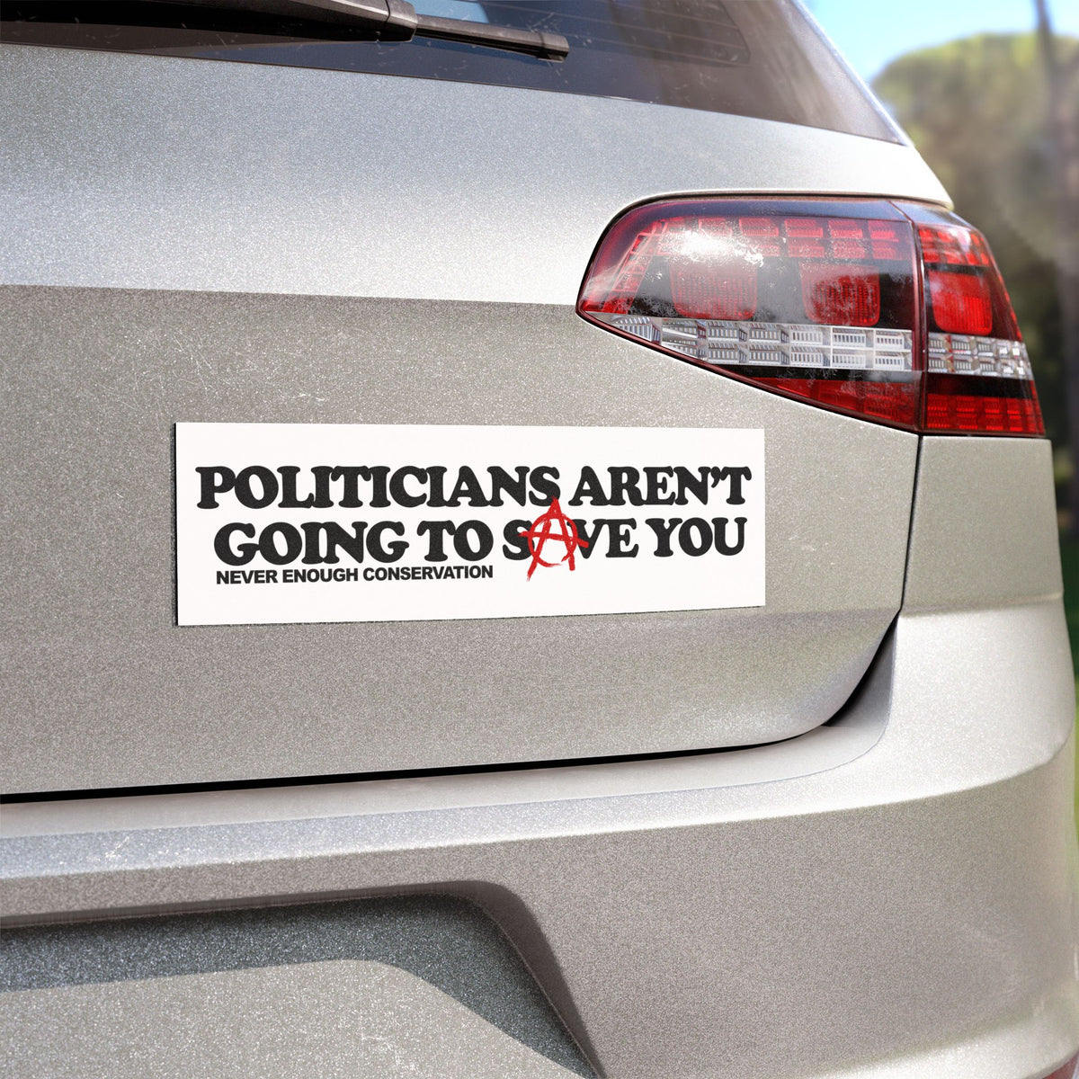 Politcians Won't Save You Car Magnets, view 3